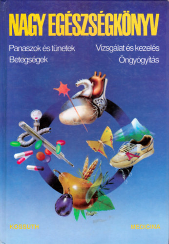 Corazza-Daimler-Ernst-Federspiel-Herbst-Langbein-Martin-Weiss- - Nagy egészségkönyv (Panaszok és tünetek, betegségek, vizsgálat és kezelés, öngyógyítás)