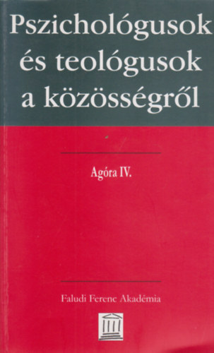 Pszicholgusok s teolgusok a kzssgrl Agra IV.