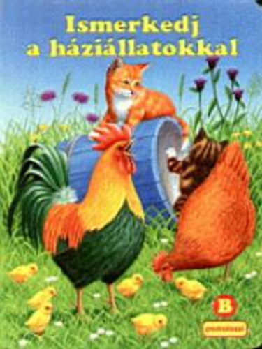 Bak� Krisztina - Ismerkedj a h�zi�llatokkal - B