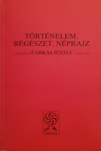 Debrecen - Trtnelem, rgszet, nprajz: Tanulmnyok Farkas Jzsef tiszteletre