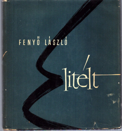 Feny� L�szl� - Elit�lt