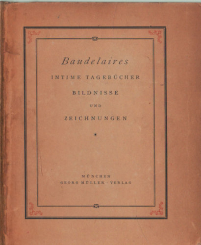 Baudelaire intime tagebücher boldnisse und zeichnungen