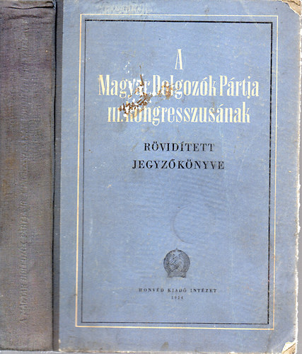 MDP PB tagjai s pttagjai - A Magyar Dolgozk Prtja III. Kongresszusnak rvidtett jegyzknyve