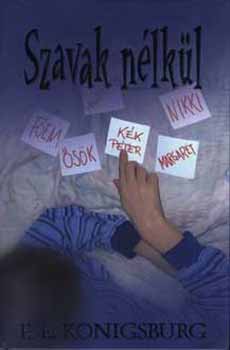 E. L. Konigsburg - Szavak n�lk�l