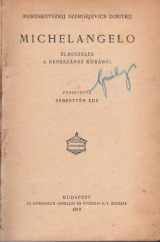 Mereskovszkij Szergejevics Dimitrij Strindberg - Michelangelo - elbeszélés a reneszánsz korából + A nagybácsi álma + A Jarl