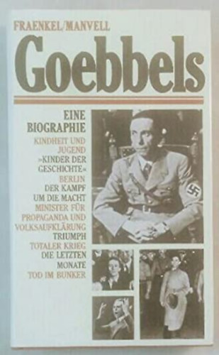 Heinrich Fraenkel Roger Manvell - Goebbels (Eine Biographie)
