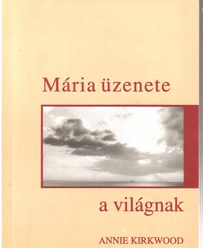 Annie Kirkwood - Mria zenete a vilgnak