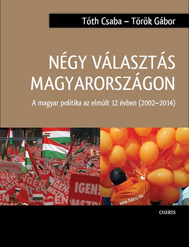 Tth Csaba; Trk Gbor - Ngy vlaszts Magyarorszgon