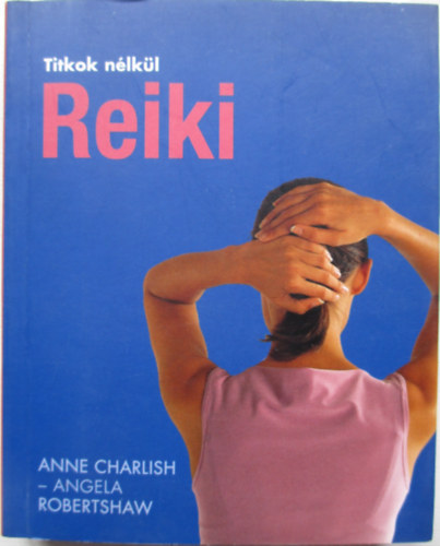 Charlish; Robertshaw - Reiki - Titkok nlkl