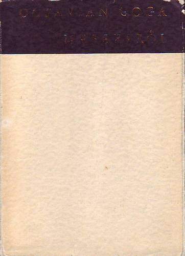 Octavian Goga - Messzir�l (Versek)