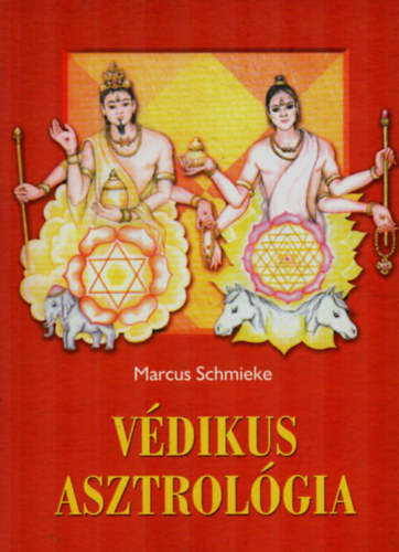 Marcus Schmieke - Védikus asztrológia