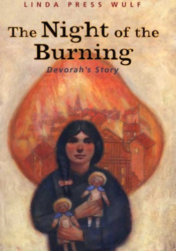 Linda Press Wulf - The Night of the Burning: Devorah's Story