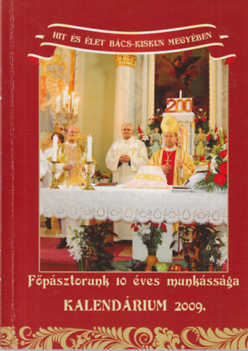 Koloh Elek - Hit �s �let B�cs-Kiskun  megy�ben Kalend�rium 2009