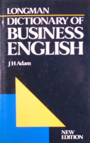 J.h. Adam - Longman dictionary of business english