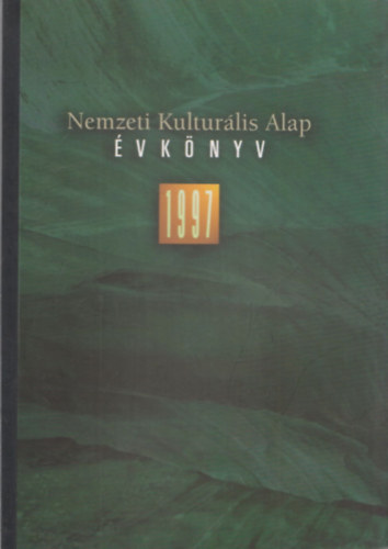 Andrássy Mária Török András (szerk.) - Nemzeti Kulturális Alap Évkönyv 1997