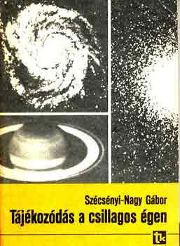 Sz�cs�nyi-Nagy G�bor - T�j�koz�d�s a csillagos �gen