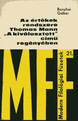 Bonyhai G�bor - Az �rt�kek rendszere Thomas Mann "A kiv�lasztott" c�m� reg�ny�ben