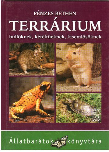 P�nzes Bethen - Terr�rium (h�ll�knek, k�t�lt�eknek, kiseml�s�knek)