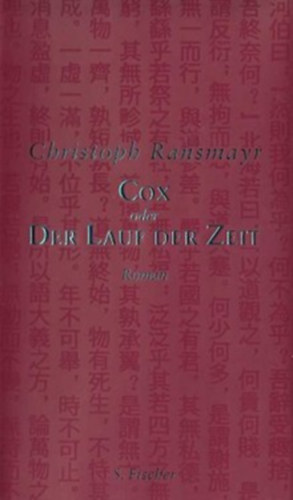 Christoph Ransmayr - COX oder der Lauf der Zeit (Cox vagy az id� m�l�sa) N�MET NYELVEN