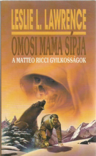 Leslie L. Lawrence - Omosi mama spja - A Matteo Ricci gyilkossgok