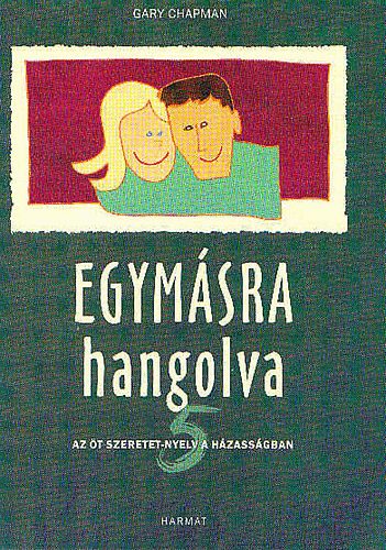 Gary Chapman - Egym�sra hangolva  - �t szeretet-nyelv a h�zass�gban