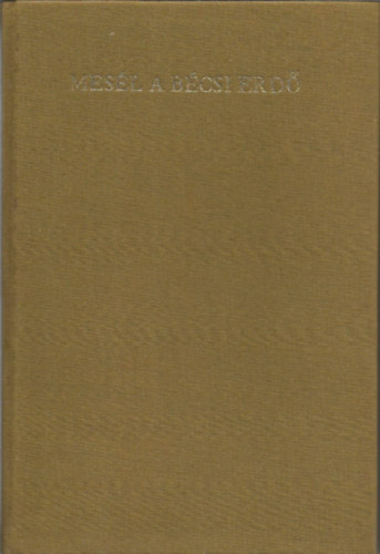 Gl Gyrgy S.-Somogyi Vilmos - Mesl a bcsi erd