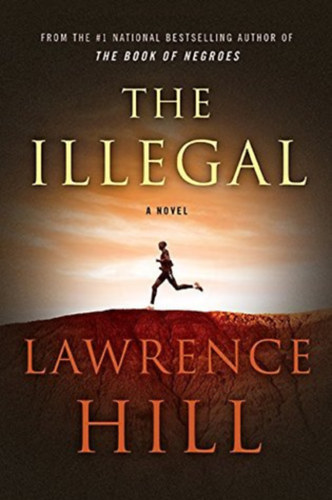 Lawrence Hill - The Illegal