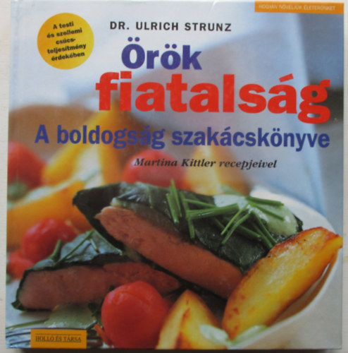 Dr. Ulrich Strunz - rk fiatalsg - A boldogsg szakcsknyve