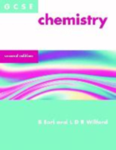 B. Earl - L. D. R. Wilford - GCSE Chemistry
