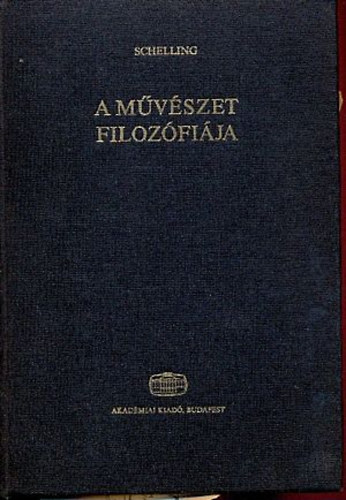 Fr. W. J. Schelling - A művészet filozófiája (A kéziratos hagyatékból)