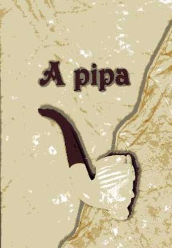 Róna Dohányfeldolgozó Kft. - A pipa (Róna)