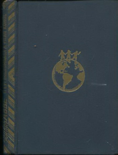 P. és R. és J. Abbe - Három gyermek... tizenegy évi bolyongását a világ körül