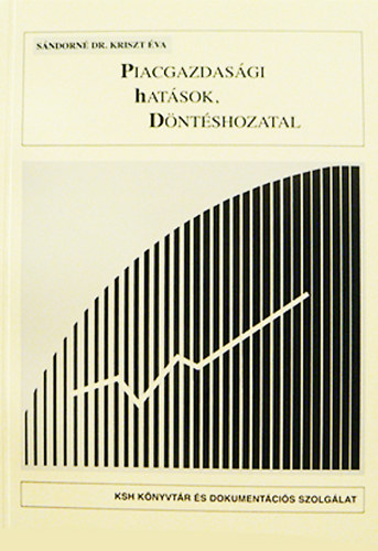 S�ndorn�kriszt �va - Piacgazdas�gi hat�sok, d�nt�shozatal