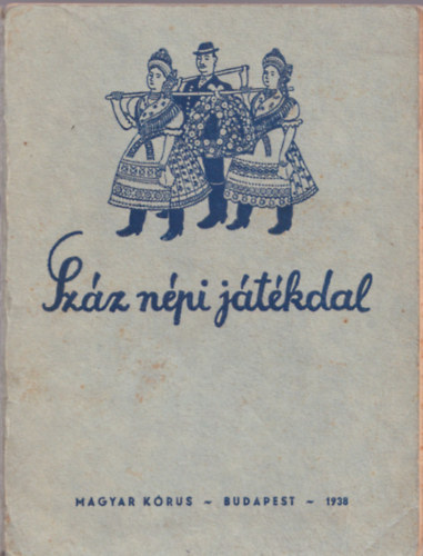 Kernyi Gyrgy  (kzreadja) - Szz npi jtkdal