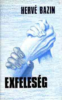 Herv� Bazin - Exfeles�g