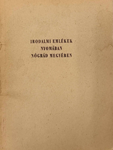 Irodalmi emlkek nyomban Ngrd megyben