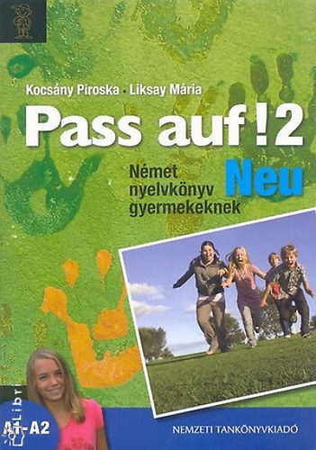 Kocsány Piroska Liksay Mária - Pass auf! Neu 2. - Német nyelvkönyv gyermekeknek