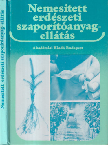 M�ty�s Csaba - Nemes�tett erd�szeti szapor�t�anyag-ell�t�s