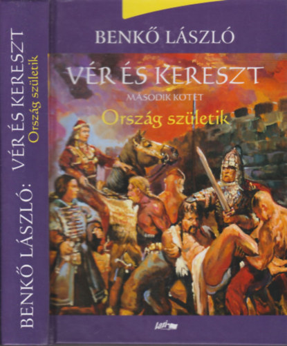 Benk Lszl - Vr s kereszt II.- Orszg szletik