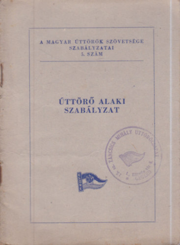 �tt�r� alaki szab�lyzat (A Magyar �tt�r�k Sz�vets�ge Szab�lyzatai 5.sz�m)