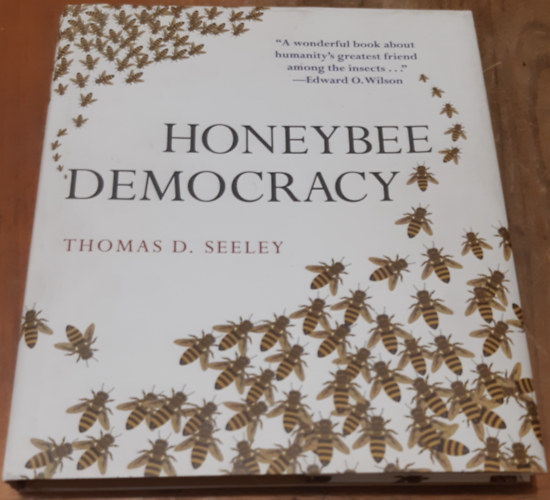 Thomas D. Seeley - Honeybee Democracy