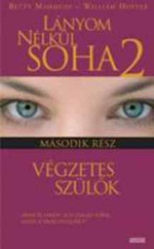 Mahmudi-Hoffer - Lányom nélkül soha 2. - Végzetes szülők