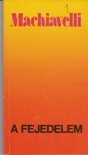 Niccol� Machiavelli - A fejedelem