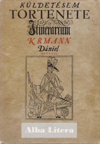 Krmann Dniel - Kldetsem trtnete (1708-1709)