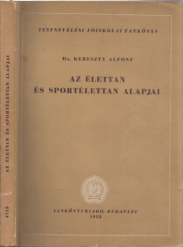 Dr. Kereszty Alfonz - Az élettan és a sportélettan alapjai