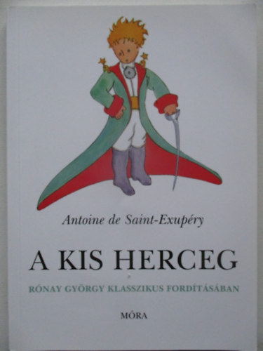 Antoine de Saint-Exupry - A kis herceg