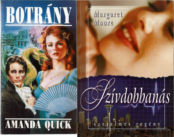 2 db knyv, Amanda Quick: Botrny, Margaret Moore: Szvdobbans