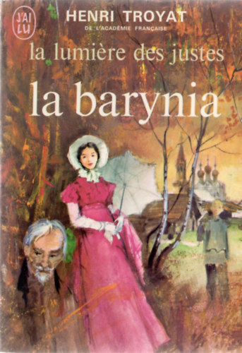 Henri Troyat - La lumi�re des justes II - La barynia
