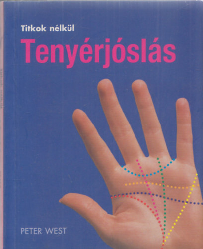 Peter West - Tenyrjsls - Titkok nlkl