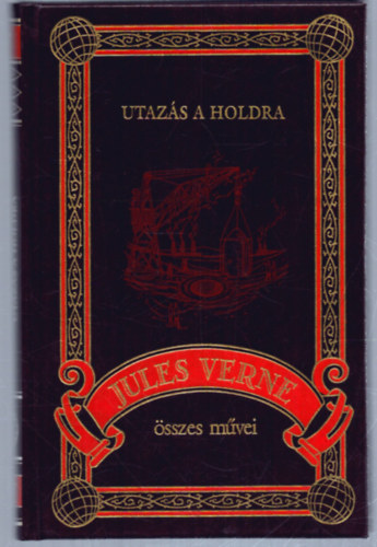 Verne Gyula - Utazs a Holdra (Jules Verne sszes mvei 17.)